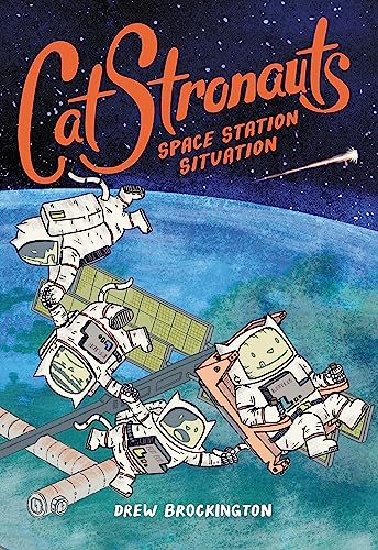 CatStronauts: Space Station Situation (CatStronauts, 3, Band 3)